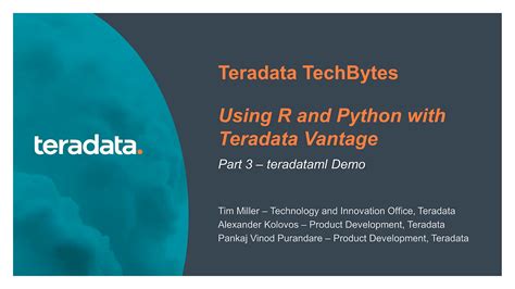 teradataml Components Helper Functions loadexampledata () Function Garbage Collection in teradataml Significance of formula argument in teradataml Analytic Functions DataFrames for Tables and Views DataFrames from Teradata Vantage Data Sources DataFrame Constructor DataFrame. . Teradataml python example